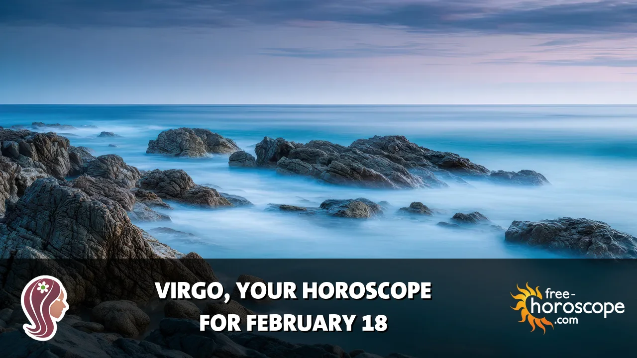 Horoscope Virgo - Wednesday, February 18, 2026