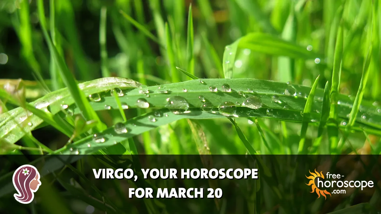Horoscope Virgo - Friday, March 20, 2026