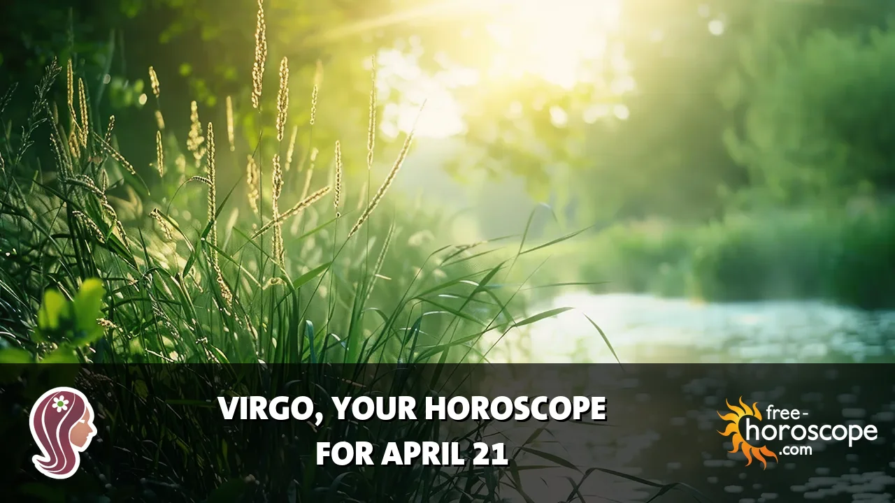 Horoscope Virgo - Tuesday, April 21, 2026