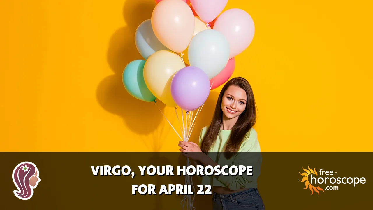 Horoscope Virgo - Wednesday, April 22, 2026
