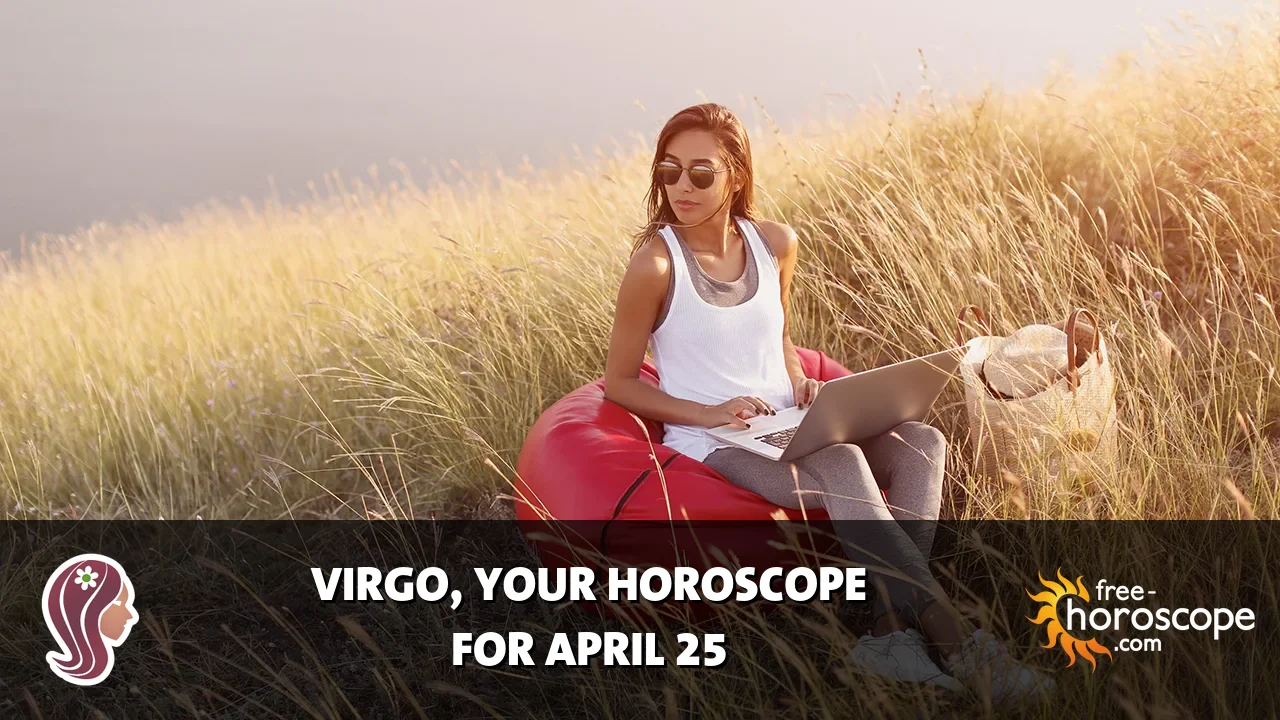 Horoscope Virgo - Saturday, April 25, 2026