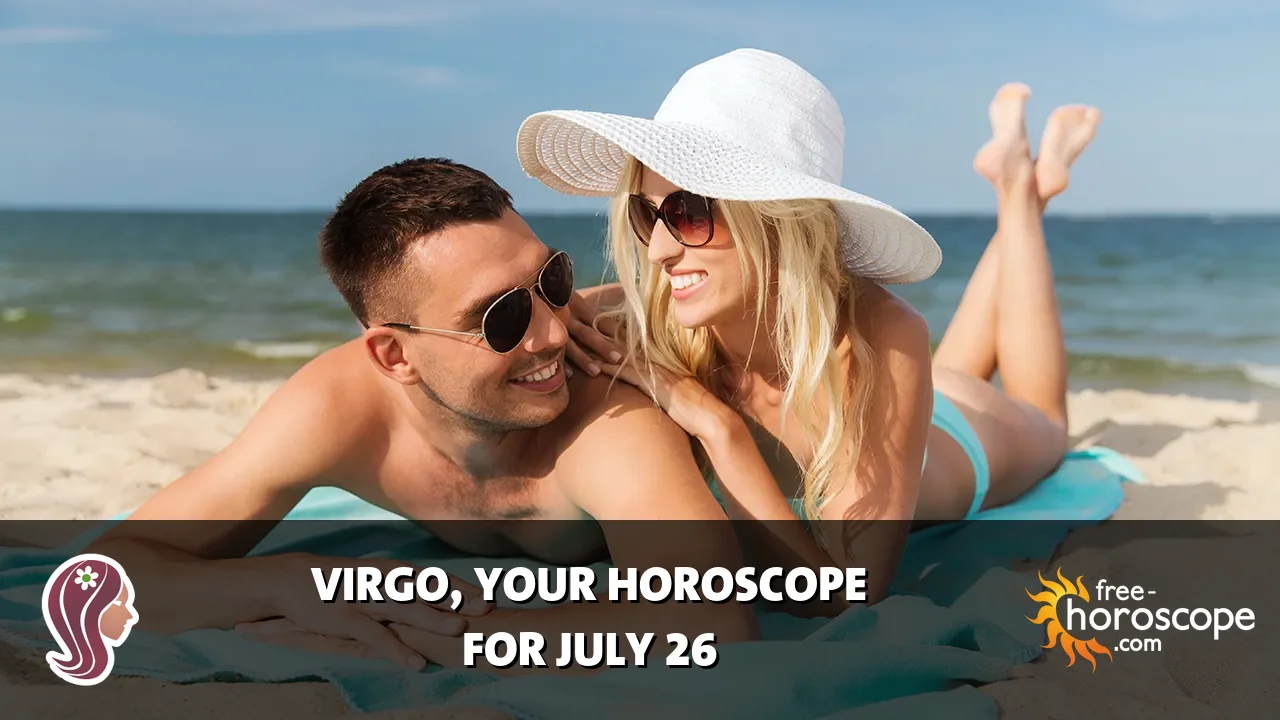 Horoscope Virgo - Sunday, July 26, 2026