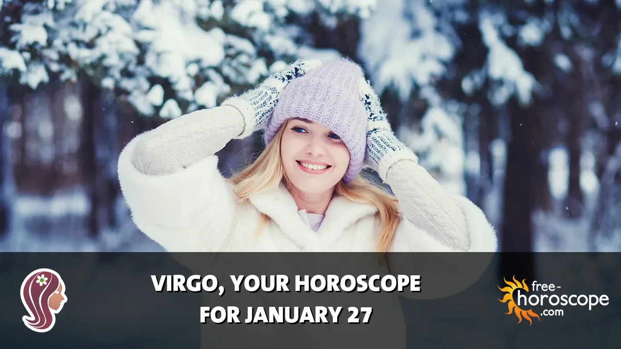 Horoscope Virgo - Tuesday, January 27, 2026