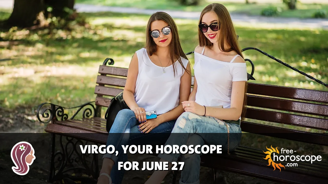 Horoscope Virgo - Saturday, June 27, 2026