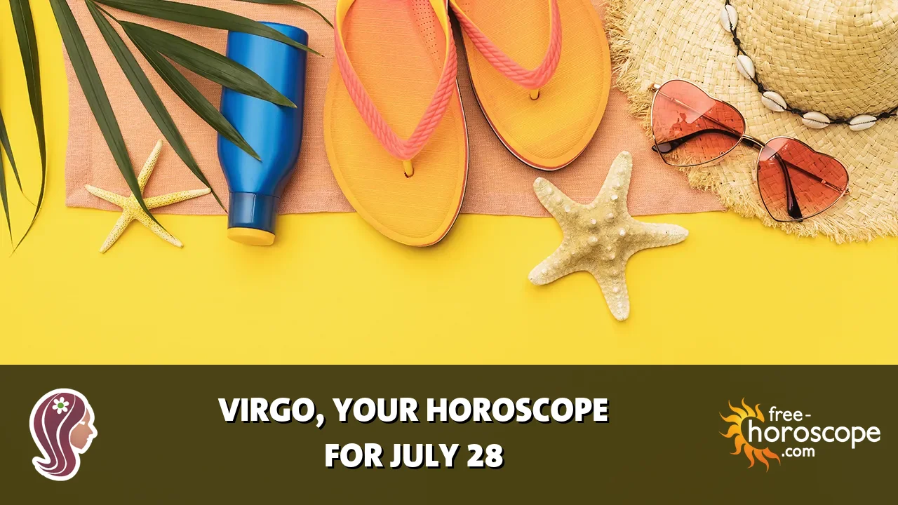 Horoscope Virgo - Tuesday, July 28, 2026