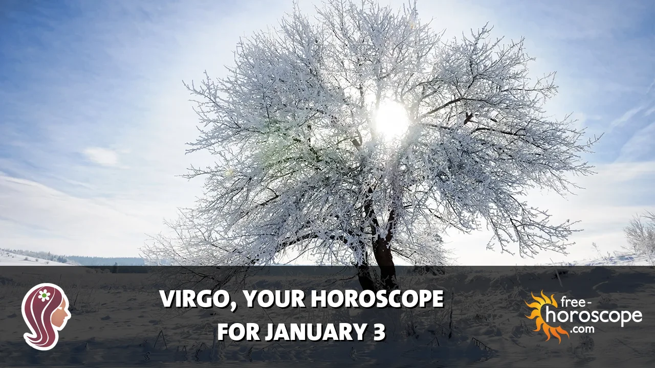 Horoscope Virgo - Saturday, January 3, 2026
