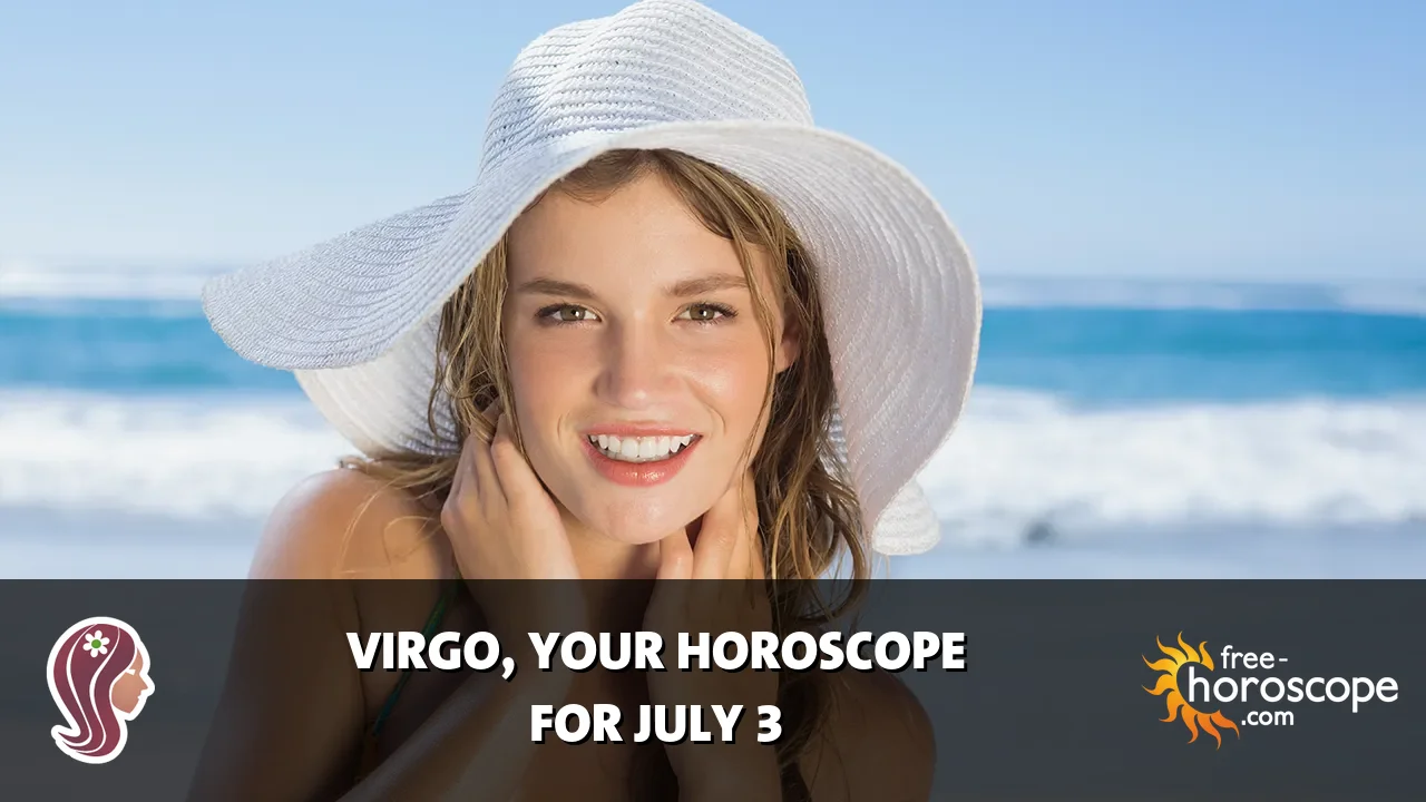 Horoscope Virgo - Friday, July 3, 2026