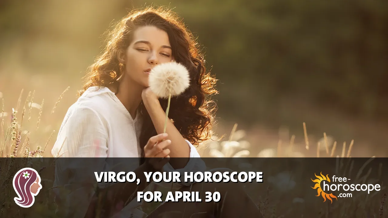 Horoscope Virgo - Thursday, April 30, 2026