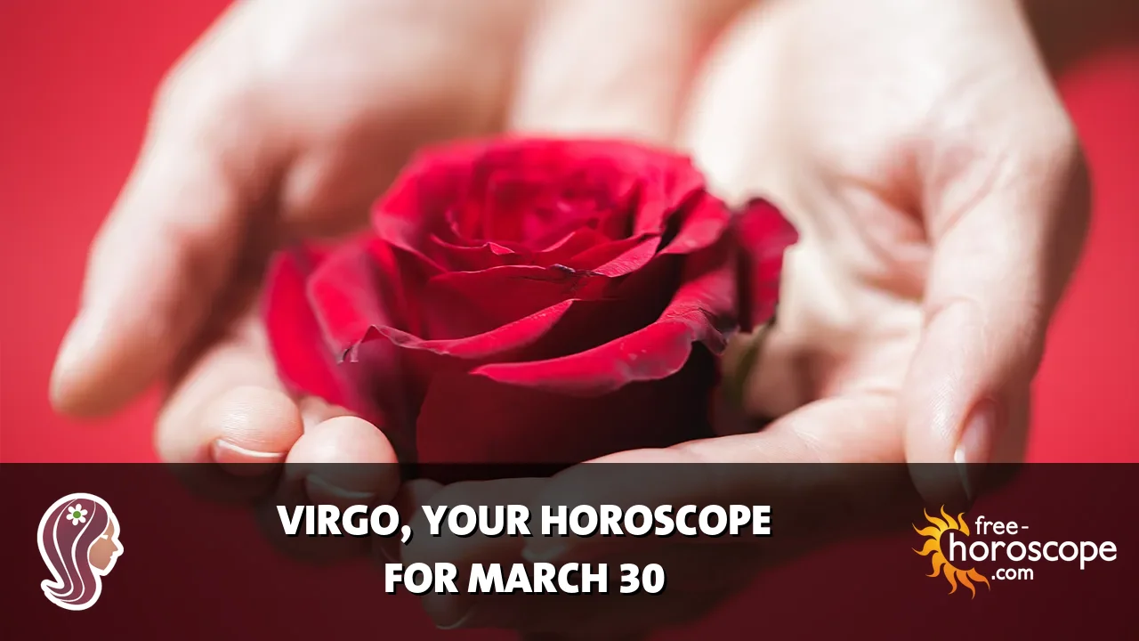 Horoscope Virgo - Monday, March 30, 2026