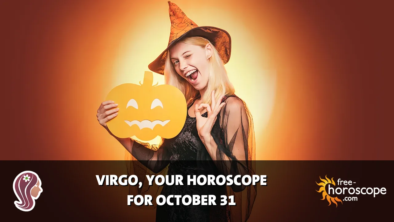 Horoscope Virgo - Saturday, October 31, 2026