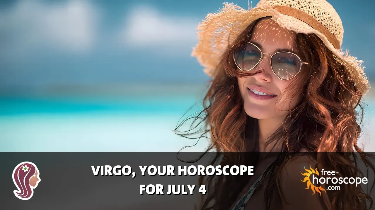 Horoscope Virgo - Saturday, July 4, 2026