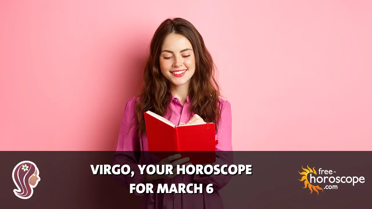 Horoscope Virgo - Friday, March 6, 2026