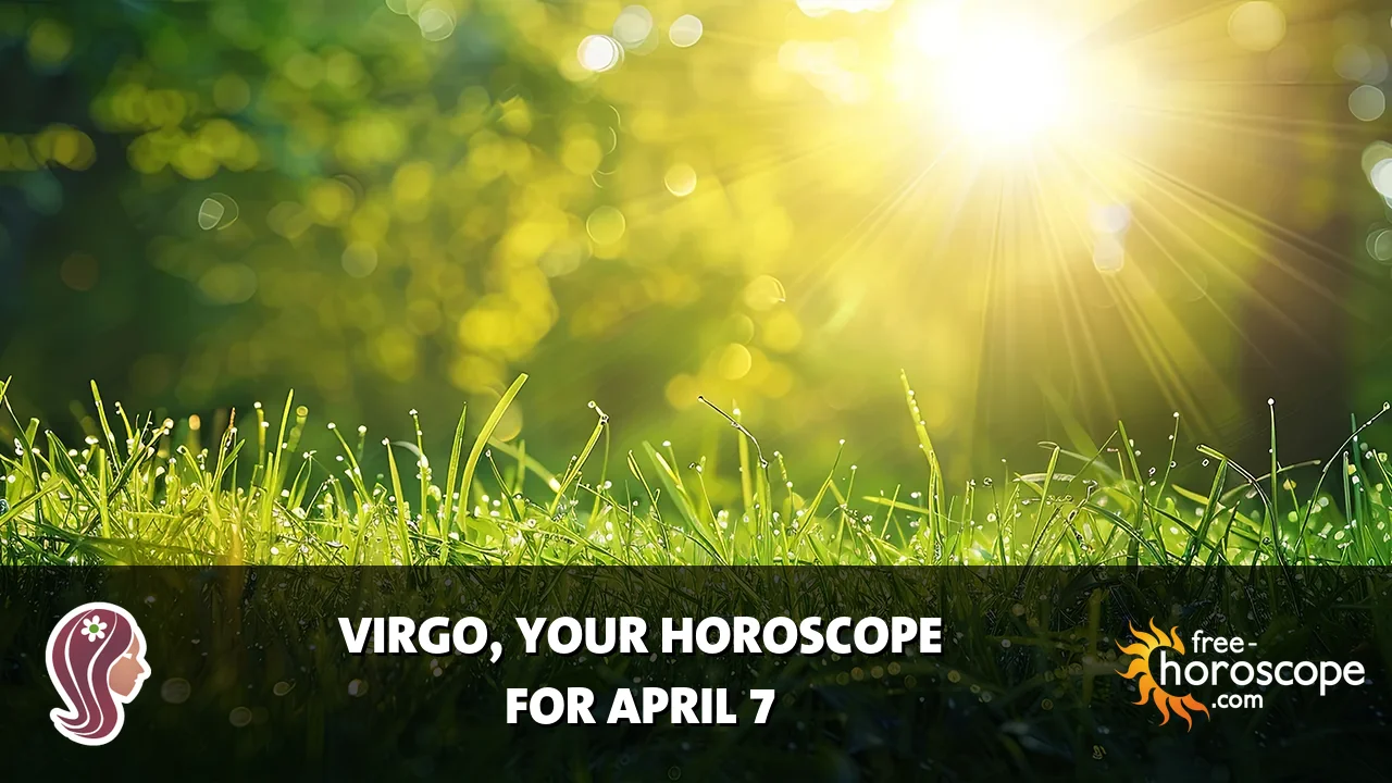 Horoscope Virgo - Tuesday, April 7, 2026