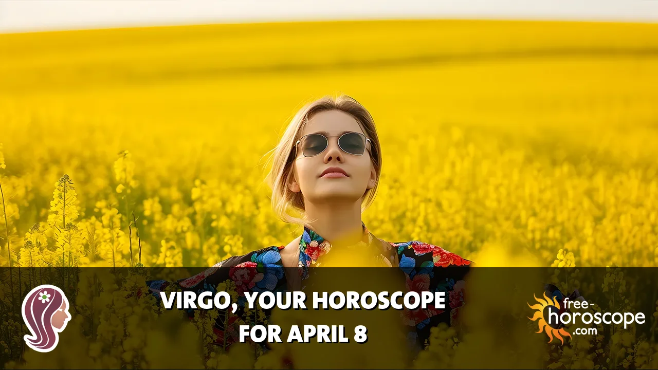 Horoscope Virgo - Wednesday, April 8, 2026