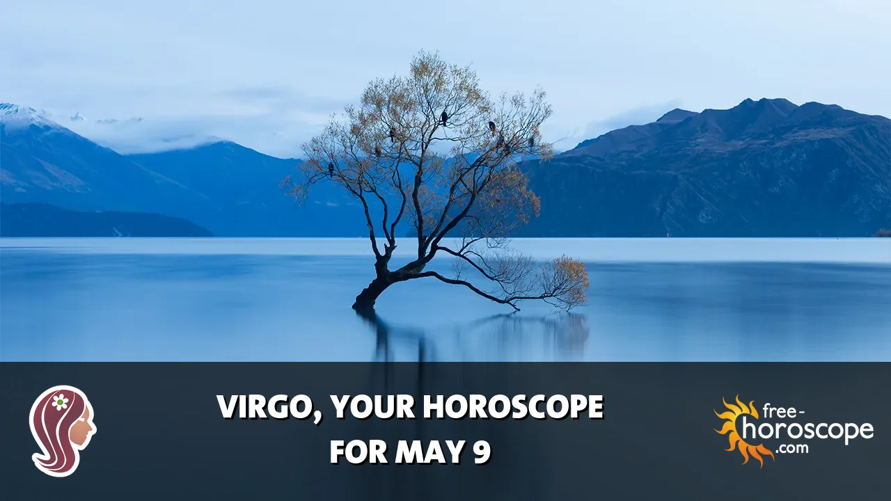 Horoscope Virgo - Saturday, May 9, 2026